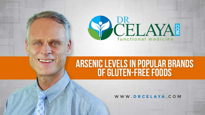 arsenic-in-gluten-free-foods-drcelaya